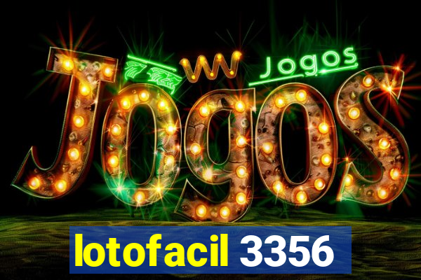 lotofacil 3356